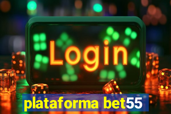 plataforma bet55